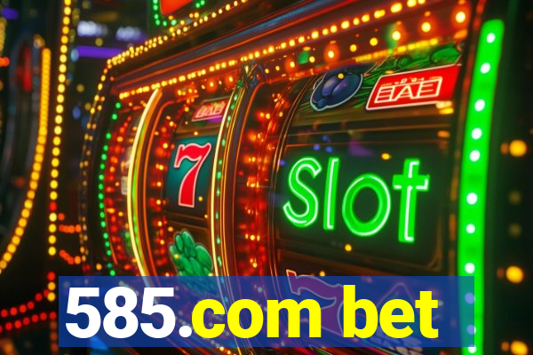 585.com bet